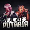 Download track Vou Voltar Pra Putaria