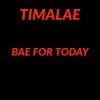 Download track Bae For Today