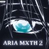 Download track ARIA MXTH 2 (Slowed)