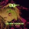 Download track You Don't Know Me (VIP Mix)