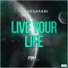 Download track Live Your Life (Extended Mix)