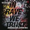 Download track In Rave We Trust-Amateur Hour (Anthem Club Mix)