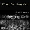 Download track Don't Loose It (Original Mix)