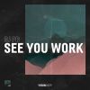 Download track See You Work