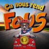 Download track Ça Nous Rend Fous (Radio Edit)