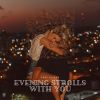 Download track Evening Strolls With You