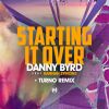 Download track Starting It Over (Turno Remix)