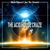 Download track The Acid House Craze (Extended Mix)