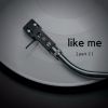 Download track Like Me, Pt. 2