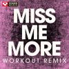 Download track Miss Me More (Workout Remix 128 BPM)