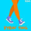 Download track Vybin' Ting (VIP Mix)