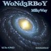 Download track WoNd3RBoY - MilkyWay (Original Mix)