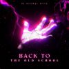 Download track Back To The Old School (Radio Edit)