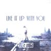 Download track Live It Up With You