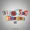 Download track Everyday Struggle