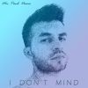 Download track I Don't Mind (Remix; Dance Mix)