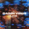 Download track Damn Virus (Nightmare RespawnerZ VIP Edit)