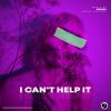 Download track I Can't Help It (Radio Edit)