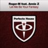 Download track Let Me Be Your Fantasy (Extended Mix)