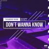 Download track Don't Wanna Know (Club Mix)