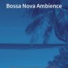 Download track Fiery Saxophone Bossa Nova - Vibe For Dinner Parties