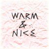 Download track Warm & Nice