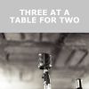 Download track Three At A Table For Two