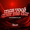 Download track Mas Você Quer Me Dar (Super Slowed)