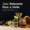 Download track Jazz Relaxante Para A Noite