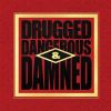 Download track Drugged Dangerous & Damned (Jagz's Clean Short)