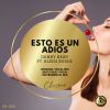 Download track Esto Es Un Adios (Original Vocal Mix)