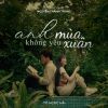 Download track Anh Không Yêu Mùa Xuân