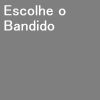 Download track Escolhe O Bandido