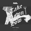 Download track Take Down Low