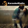 Download track Triste Y Solitario (Karaoke Version) [In The Style Of Toppaz]