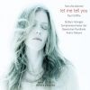 Download track 03 Barbara Hannigan - Let Me Tell You. R. I There Was A Time. I Remember (I Part)