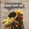 Download track Nah Give Up