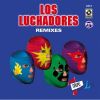 Download track Los Luchadores (Blue Demon Remix)