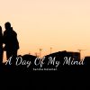 Download track A Day Of My Mind