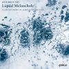 Download track Liquid Melancholy: III. Cadenza Interlude