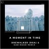 Download track A Moment In Time (Dab Mode Remix)