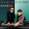 Download track You Are Out Of My League (Radio Edit)