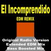 Download track El Incomprendido (Extended EDM Mix)