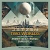 Download track Two Worlds (Andrey Exx & Turaniqa Remix)