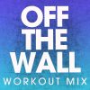 Download track Off The Wall (Extended Workout Mix)