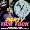 Download track Party Tick Tock (Chris Diver Remix Edit)