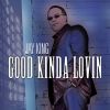 Download track Good Kinda Lovin (Radio Mix)