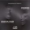 Download track Erase My Fears (Ewonder Instrumental)