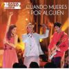 Download track Cuando Mueres Por Alguien (En Vivo)