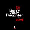 Download track Marry Your Daughter